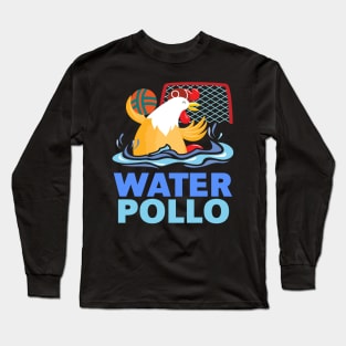 chicken water polo Description Long Sleeve T-Shirt